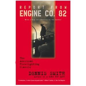 Report from Engine Co. 82 -- Dennis Smith